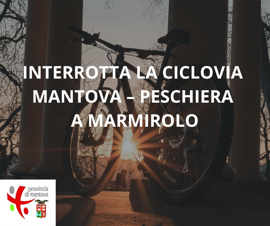 Interrotta la Ciclovia del Sole nel territorio del Comune di Marmirolo